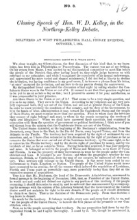 Closing speech of Hon. W.D. Kelley, in the Northrop-Kelley debate. : Delivered at West Philadelphia Hall, Friday evening, October, 7, 1864.