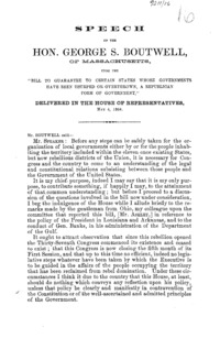 Speech of the Hon. George S. Boutwell, of Massachusetts : upon the "Bill to guarantee to certain states whose governments have been usurped or overthrown, a republican form of government," delivered in the House of Representatives, May 4, 1864.