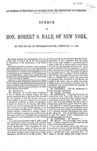 An increase of the powers of Congress under the constitution not desirable : speech of Hon. Robert S. Hale of New York in the House of Representatives, February 27, 1866.