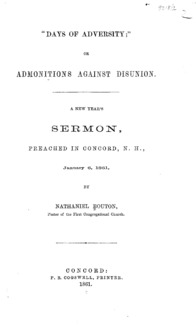 Days of adversity , or, Admonitions against disunion : a New Year's sermon preached in Concord, N.H., January 6, 1861
