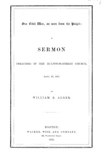 Our civil war, as seen from the pulpit : a sermon preached in the Bulfinch-Street church, April 28, 1861