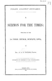 Israel against Benjamin : a sermon for the times : preached Sabbath morning, April 28, and repeated by request, Sabbath evening, May 26, 1861, in the 1st Presb. Church, Dubuque, Iowa