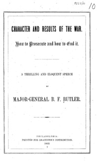 Character and results of the war : how to prosecute and how to end it : a thrilling and eloquent speech