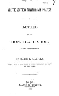 Are the southern privateersmen pirates? : letter to the Hon. Ira Harris, United States senator