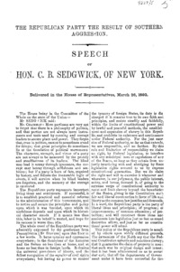 The Republican party the result of Southern aggression : speech of Hon. C. B. Sedgwick, of New York ; delivered in the House of Representatives, March 26, 1860.