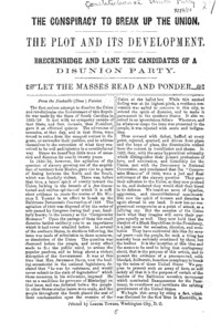 The Conspiracy to break up the Union : the plot and its development : Breckinridge and Lane the candidates of a disunion party.