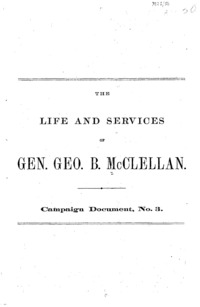 The life and services of Gen. Geo. B. McClellan.
