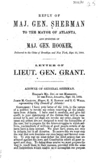 Reply of Maj. Gen. Sherman to the mayor of Atlanta : and Speeches of Maj. Gen. Hooker, delivered in the cities of Brooklyn and New York, Sept. 22, 1864. Letter of Lieut. Gen. Grant.