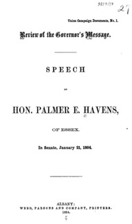 Review of the Governor's message : speech of Hon. Palmer E. Havens, of Essex ; in Senate, January 21, 1864.