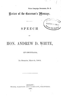 Review of the governor's message : speech of Hon. Andrew D. White, of Onondaga, in Senate, March, 1864.