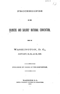 Proceedings of the Soldiers and Sailors' National Convention, held in Washington, D.C., January, 22, 23, and 24, 1866.