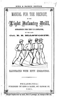 Complete instructions for the recruit in the light infantry drill : as adapted to the use of the rifled musket, and arranged for the United States Zouave cadets
