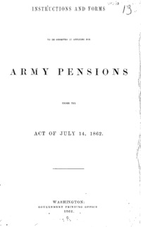 Instructions and forms to be observed in applying for Army pensions under the Act of July 14, 1862.
