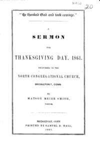 He thanked God and took courage : a sermon for Thanksgiving Day, 1861 : delivered in the North Congregational Church, Bridgeport, Conn.