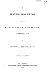 A Thanksgiving sermon preached in Calvary Church, Germantown, November 26th, 1863