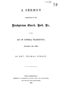 A sermon preached in the Presbyterian Church, York, Pa., on the day of national thanksgiving, November 26, 1863