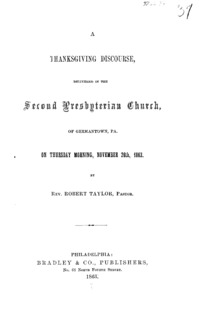 A Thanksgiving discourse : delivered in the Second Presbyterian Church, of Germantown, Pa. on Thursday morning, November 26th, 1863