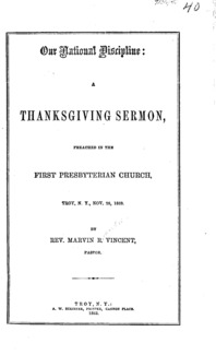 Our national discipline: a Thanksgiving sermon, preached in the First Presbyterian church, Troy, N.Y., Nov. 26, 1863.