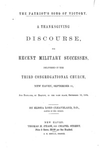 The patriot's song of victory : a Thanksgiving discourse, for recent military successes, delivered in the Third Congregational Church, New Haven, September 11, and repeated, by request, in the same place, September 18, 1864