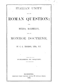 Italian unity and the Roman question : also, Mexico, Maximilian, and the Monroe doctrine