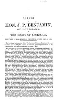 Speech of Hon. J. P. Benjamin, of Louisiana, on the right of secession : delivered in the Senate of the United States, Dec. 31, 1860.