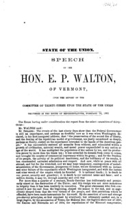 State of the Union : speech of Hon. E.P. Walton, of Vermont, upon the report of the Committee of Thirty-three upon the State of the Union : delivered in the House of Representatives, February 16, 1861.