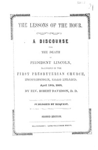 The lessons of the hour : a discourse upon the death of President Lincoln, delivered in the First Presbyterian Church, Huntington, Long Island, April 19th, 1865