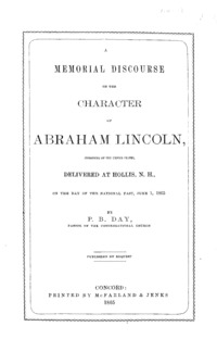 A memorial discourse on the character of Abraham Lincoln, President of the United States : delivered at Hollis, N.H., on the day of the national fast, June 1, 1865