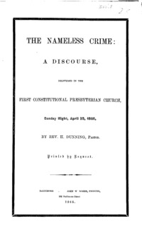 The nameless crime : a discourse delivered in the First Constitutional Presbyterian Church, Sunday night, April 23, 1865