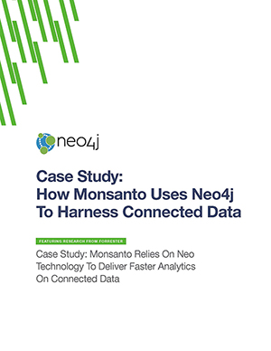 Case Study: How Monstanto Uses Neo4j to Harness Connected Data