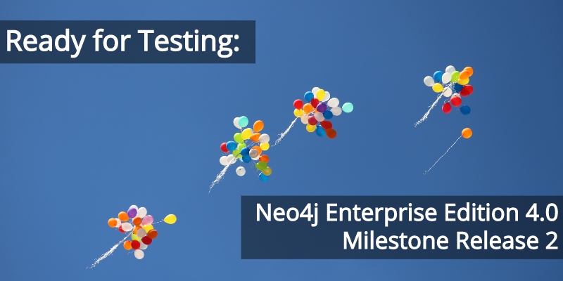 Discover new features for Neo4j Enterprise Edition 4.0 MR2.