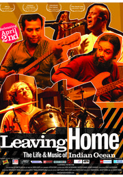 Leaving Home - the Life & Music of Indian Ocean