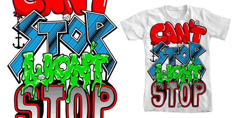 Heroine Clothing | Can't Stop Won't Stop tee shirt design by chrisrushing - Chris Rushing