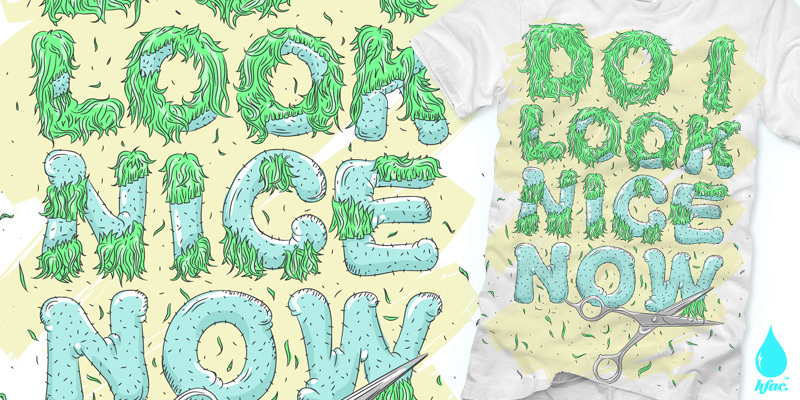 Do I look nice now? tee shirt design by wyel - Yowan