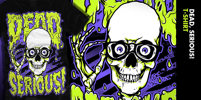 Dead, Serious! tee shirt design by Survival - Fil
