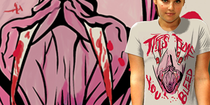 "This Time You Bleed-Vagina Dentata" by Randomentity This Time You Bleed-Vagina Dentata tee shirt design by Randomentity - Courtney Varner