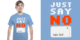 JUST SAY NO tee shirt design by lunchboxbrain - Andrew Gregory