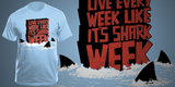 Live Every Week Like It's Shark Week T-shirt image