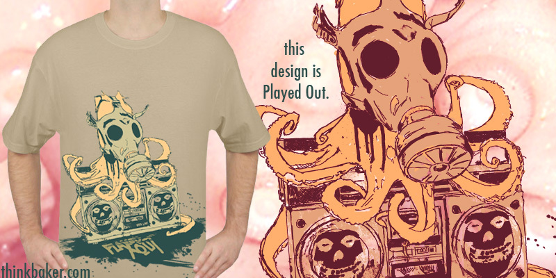"PlayedOut" by ThinkBaker PlayedOut tee shirt design by ThinkBaker - Adam Baker