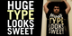 Huge Type Looks Sweet image