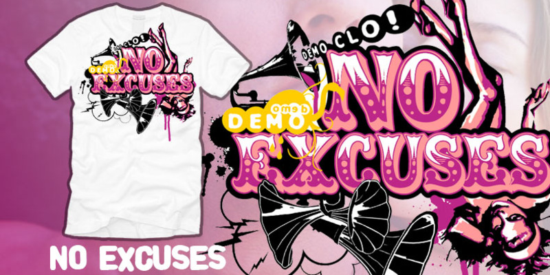 "No excuses" by Democlosam No excuses tee shirt design by Democlosam - Sam Minton