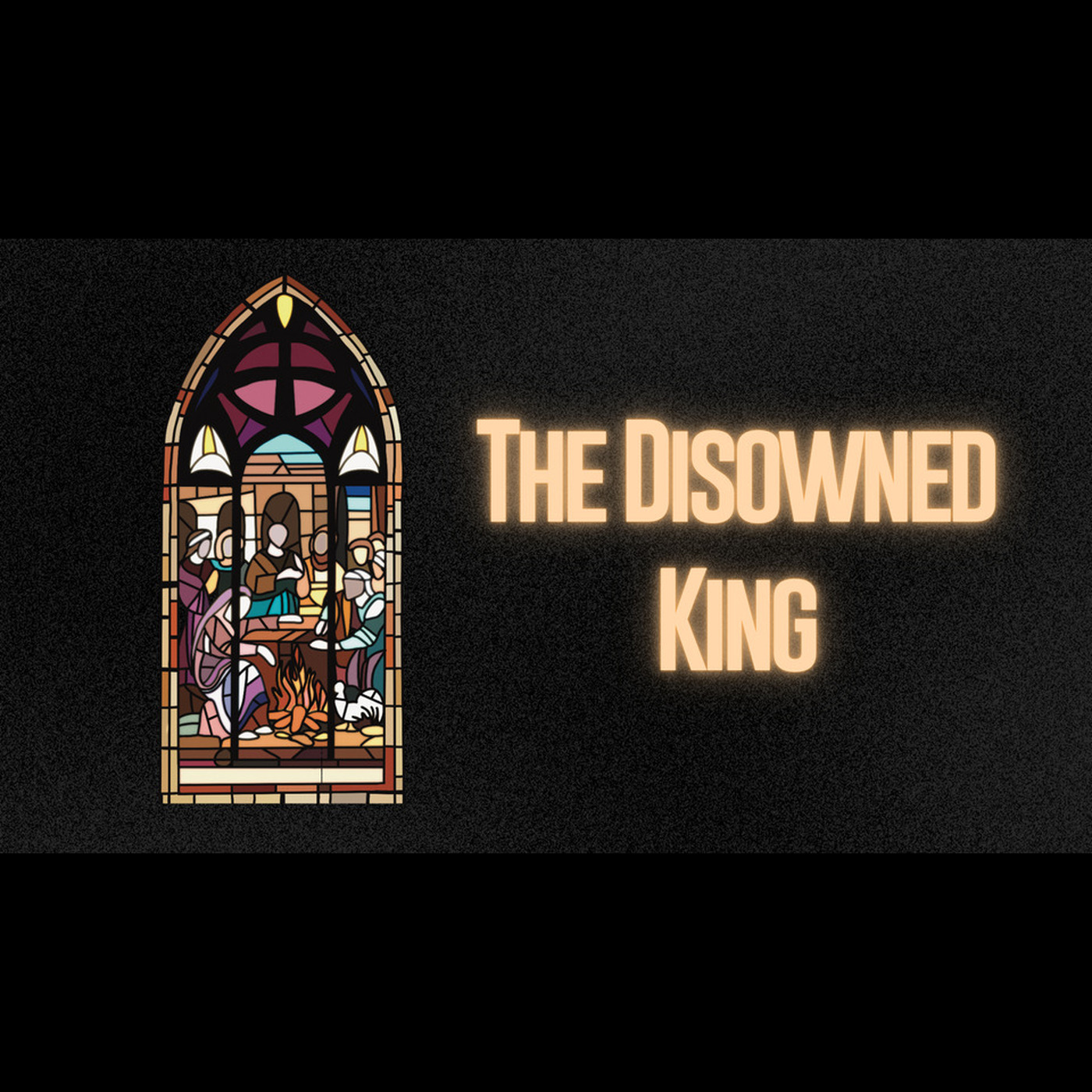 The Disowned King