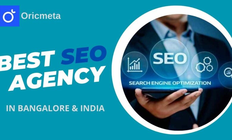 Best SEO Agency in Bangalore – Oricmeta SEO Experts Best SEO Agency in Bangalore – Oricmeta SEO Experts