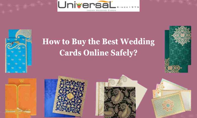 How to Buy the Best Wedding Cards Online Safely? How to Buy the Best Wedding Cards Online Safely?