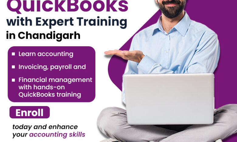 QuickBooks Training in Chandigarh: Learn Practical Skills for Real-World QuickBooks Training in Chandigarh: Learn Practical Skills for Real-World
