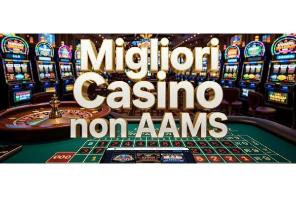 Il Futuro dell’Intrattenimento Digitale: Perché Scegliere i Casino Non AAMS nel 2026 Il Futuro dell’Intrattenimento Digitale: Perché Scegliere i Casino Non AAMS nel 2026