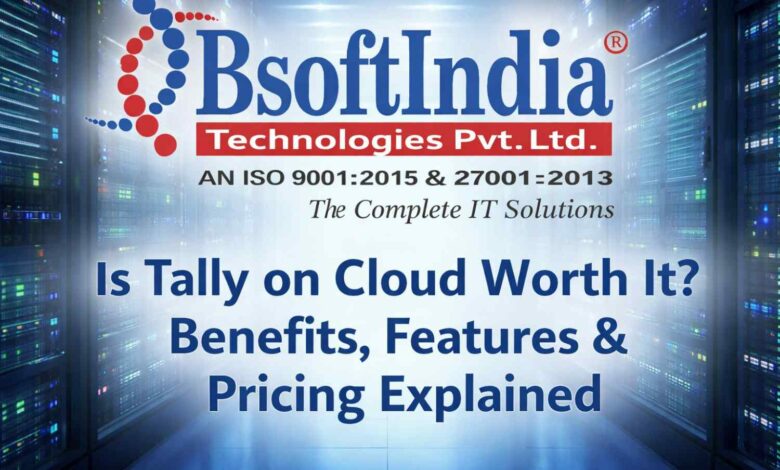 Is Tally on Cloud Worth It? Benefits, Features & Pricing Explained Is Tally on Cloud Worth It? Benefits, Features & Pricing Explained