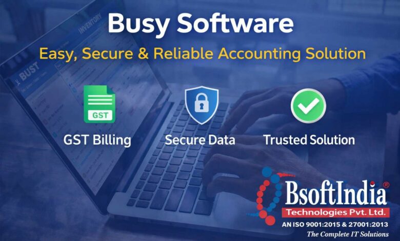 Busy Software – Easy, Secure & Reliable Accounting Solution Busy Software – Easy, Secure & Reliable Accounting Solution