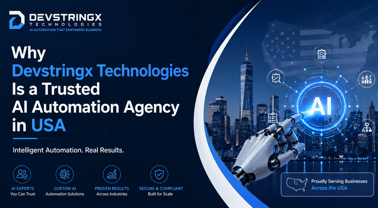 Why Devstringx Technologies Is a Trusted AI Automation Agency in USA Why Devstringx Technologies Is a Trusted AI Automation Agency in USA