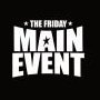 FridayMainEvent